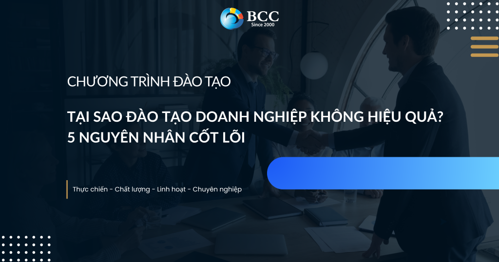 5 NGUYÊN NHÂN KHIẾN ĐÀO TẠO DOANH NGHIỆP KHÔNG HIỆU QUẢ?