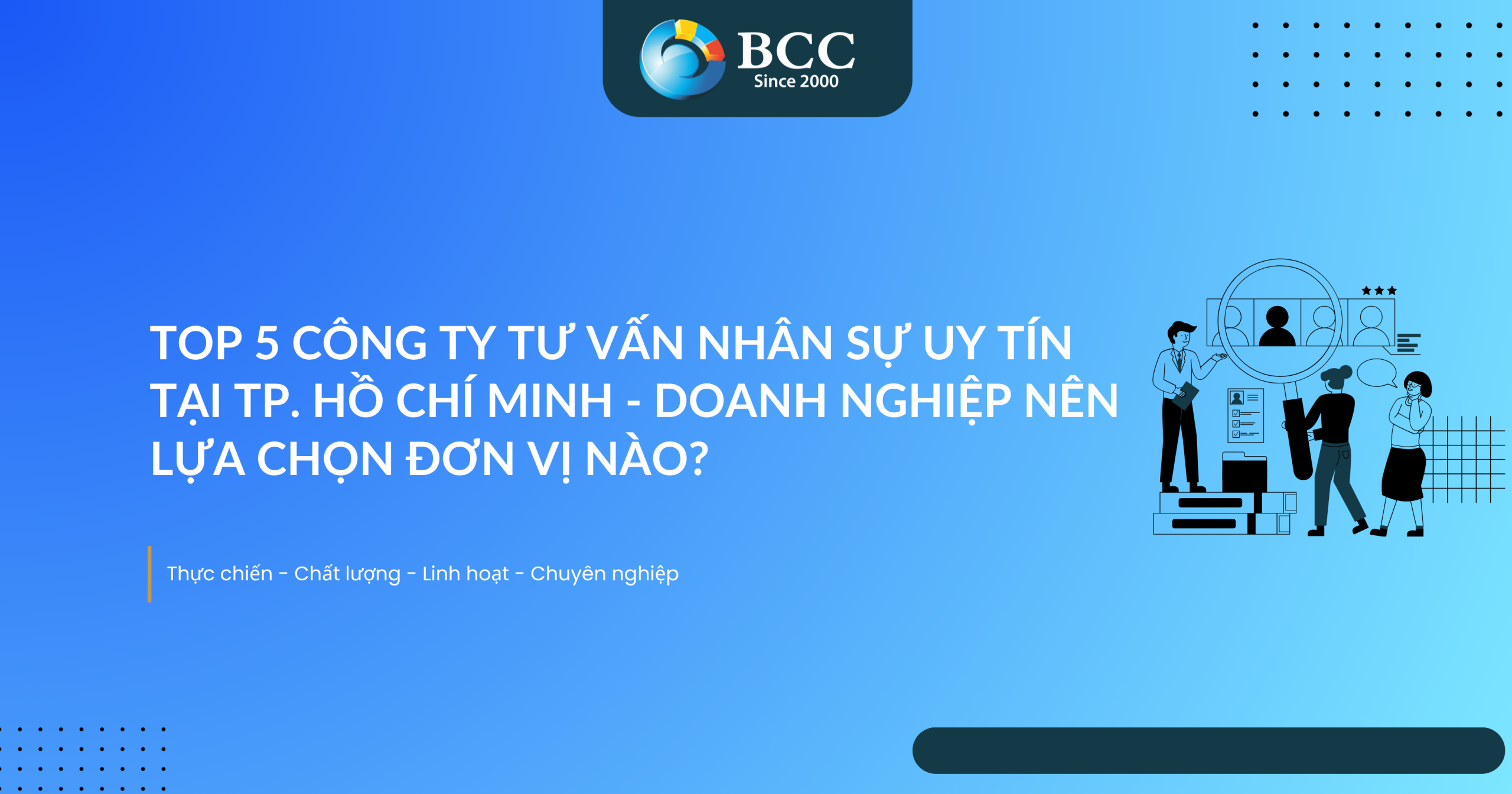 TOP 5 CÔNG TY TƯ VẤN NHÂN SỰ UY TÍN TẠI TP. HỒ CHÍ MINH