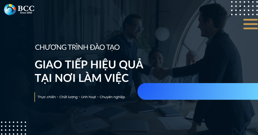 KỸ NĂNG GIAO TIẾP HIỆU QUẢ TẠI NƠI LÀM VIỆC